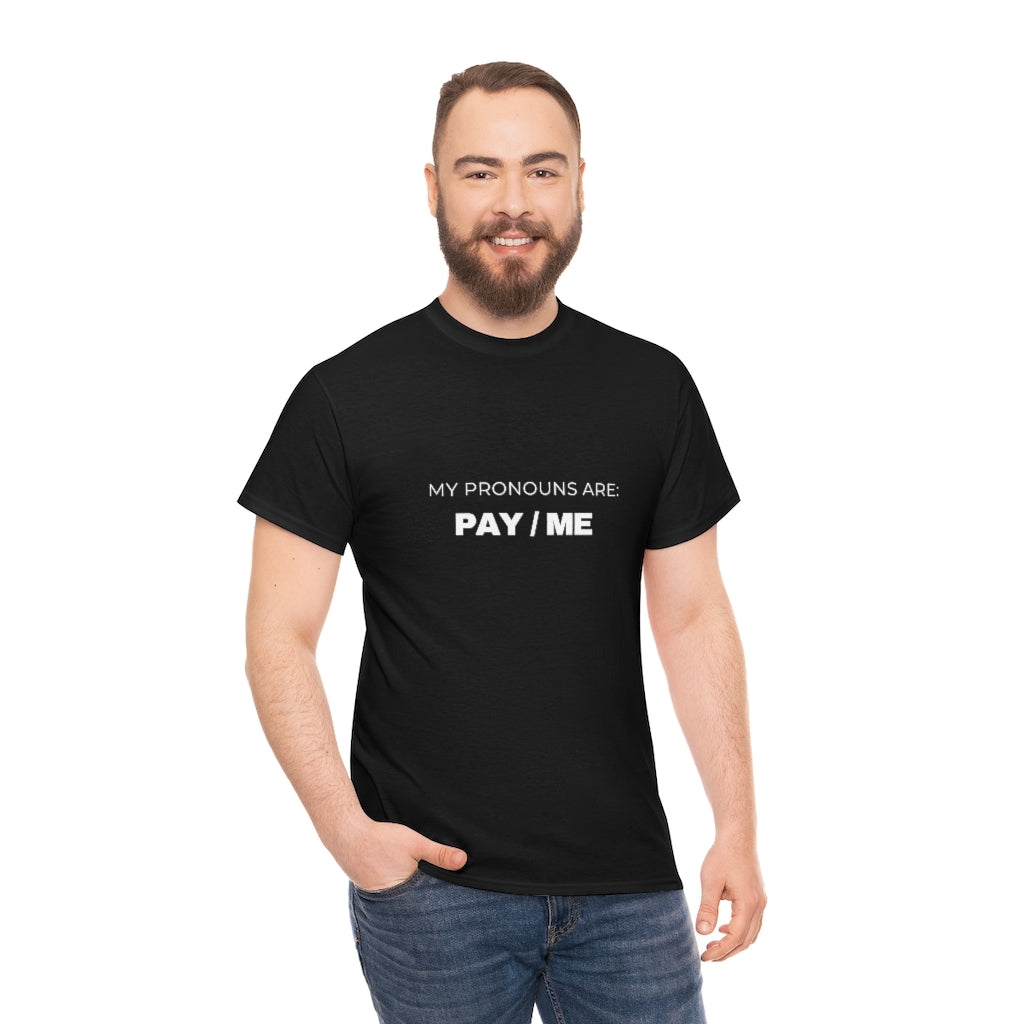 MY PRONOUNS ARE: PAY/ ME