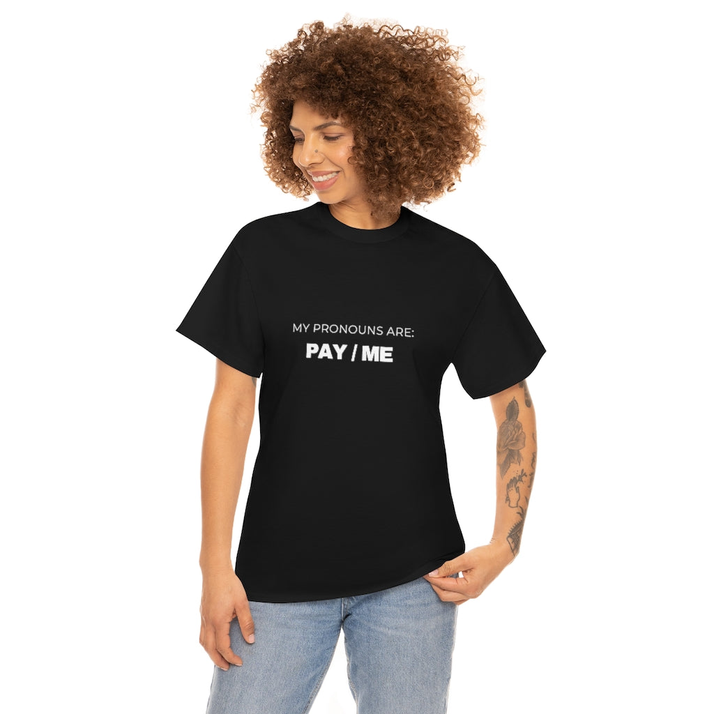 MY PRONOUNS ARE: PAY/ ME