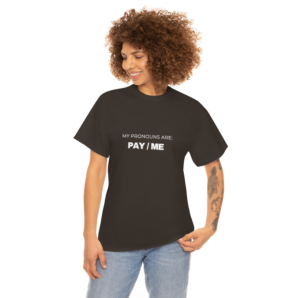 MY PRONOUNS ARE: PAY/ ME