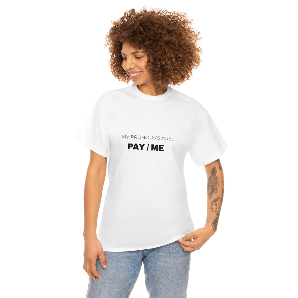 MY PRONOUNS ARE: PAY/ ME