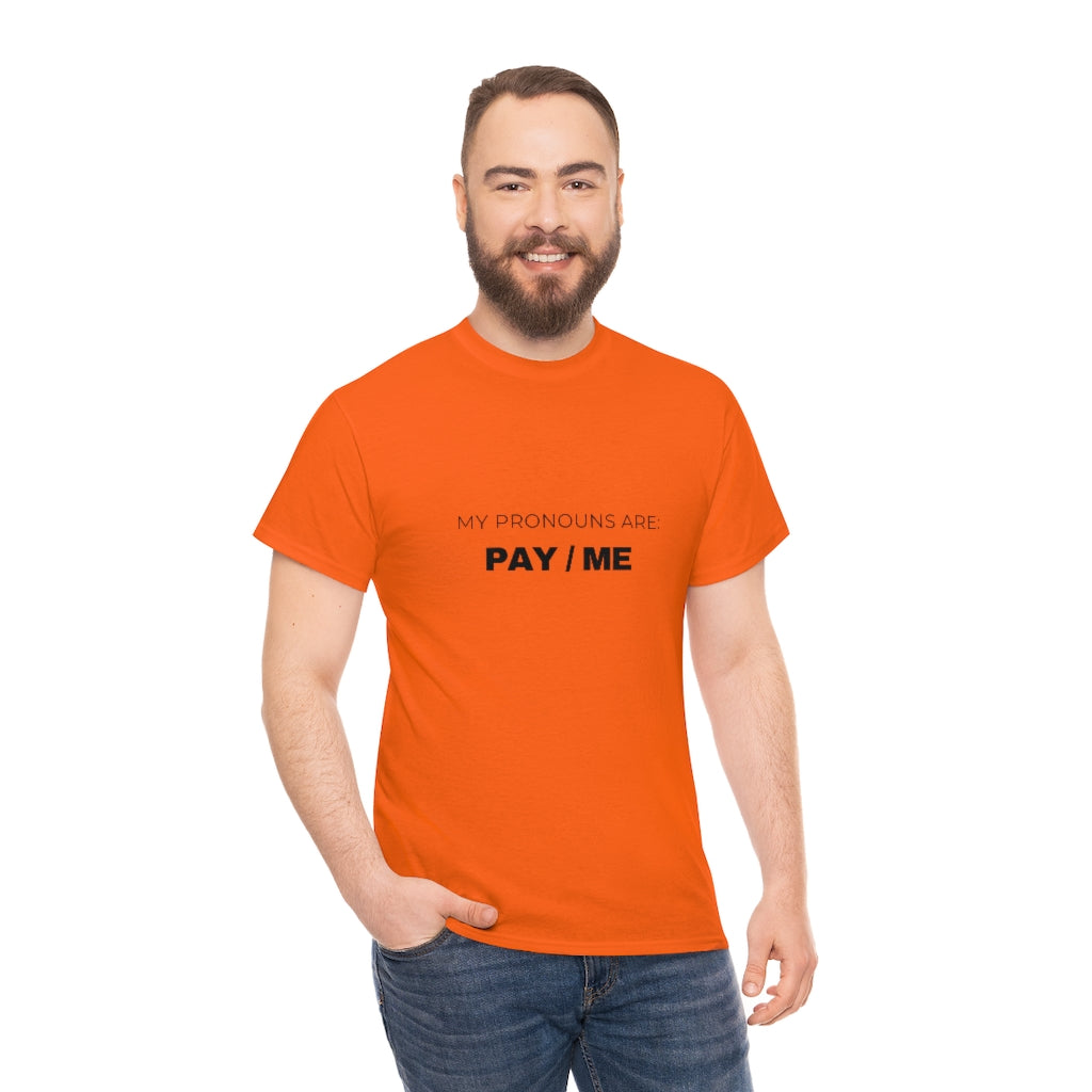 MY PRONOUNS ARE: PAY/ ME