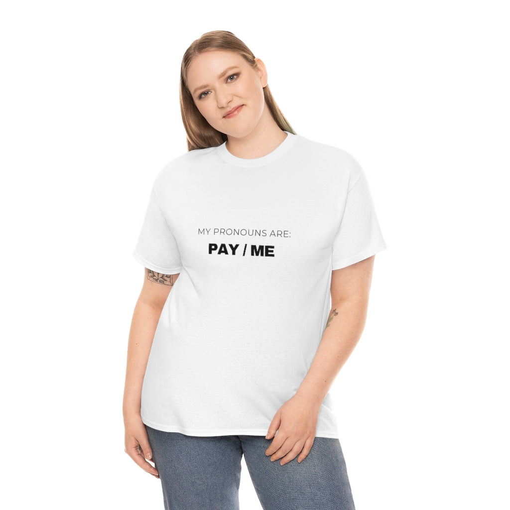 MY PRONOUNS ARE: PAY/ ME