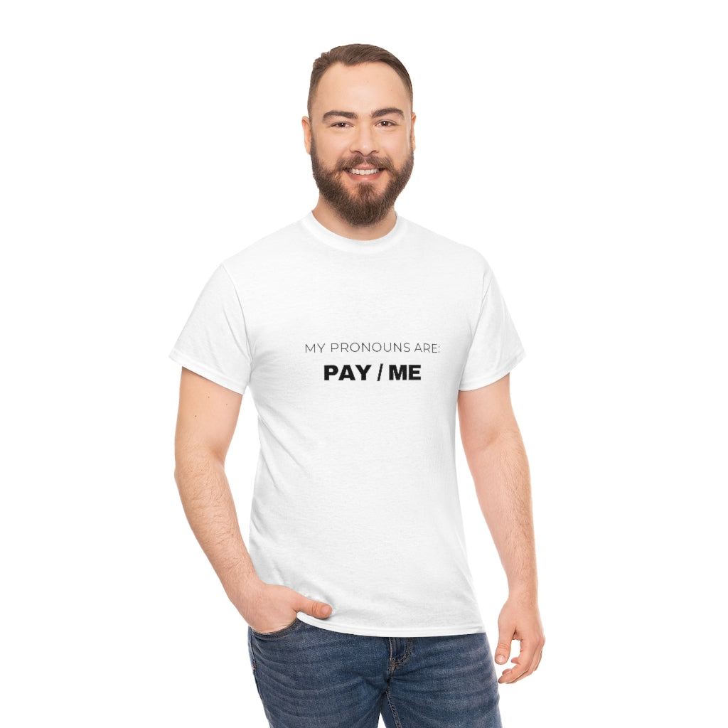 MY PRONOUNS ARE: PAY/ ME