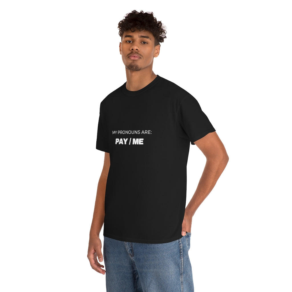 MY PRONOUNS ARE: PAY/ ME