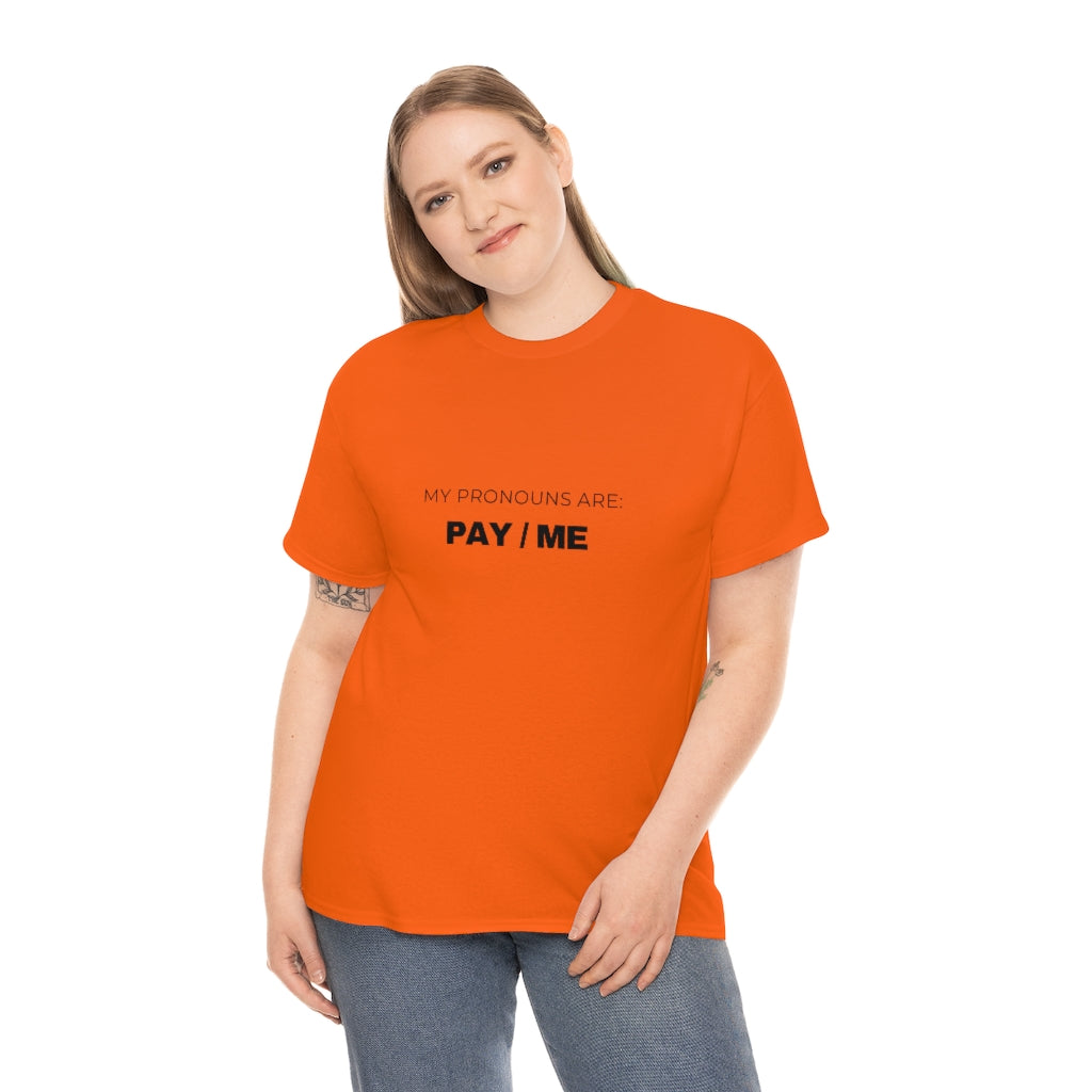 MY PRONOUNS ARE: PAY/ ME