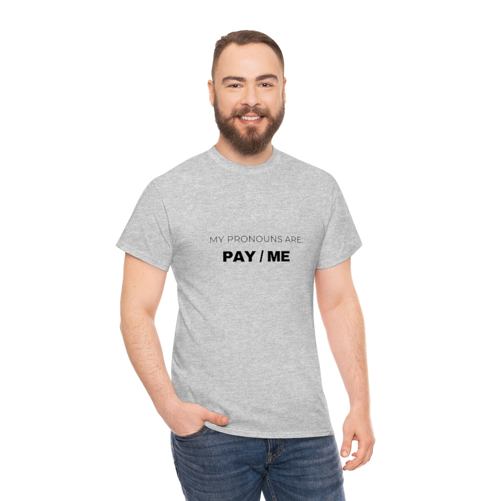 MY PRONOUNS ARE: PAY/ ME