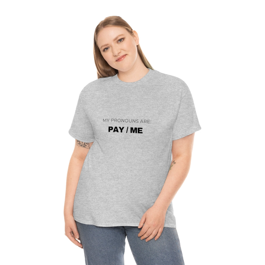 MY PRONOUNS ARE: PAY/ ME