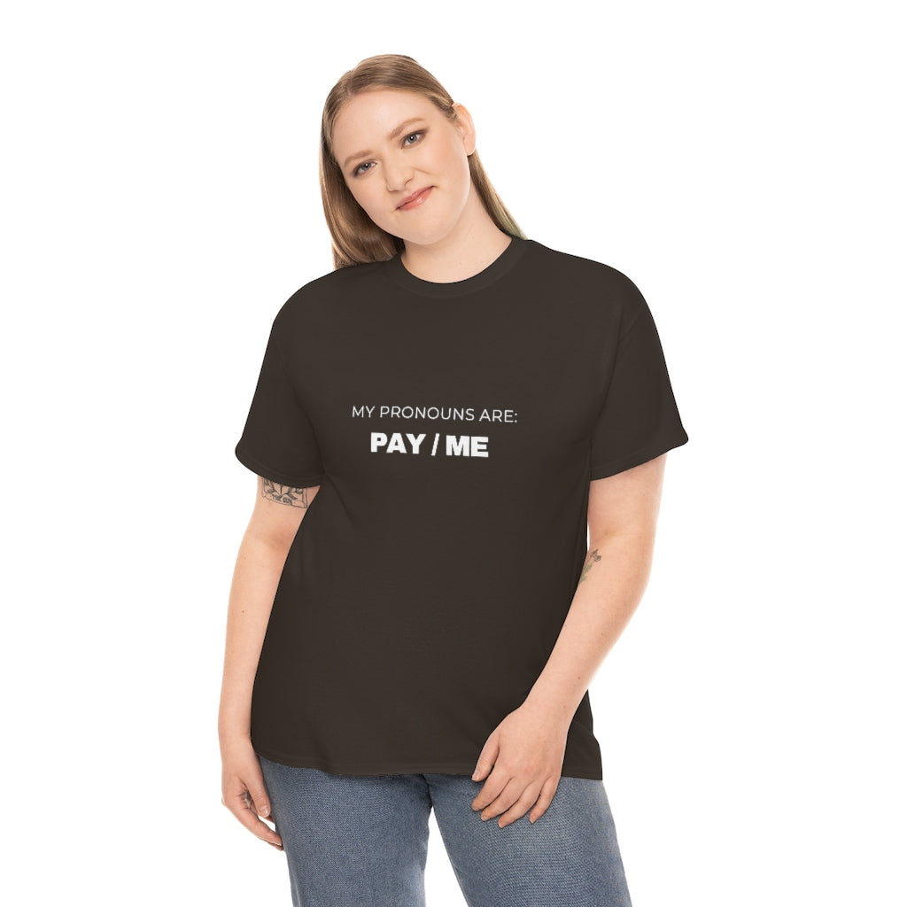 MY PRONOUNS ARE: PAY/ ME